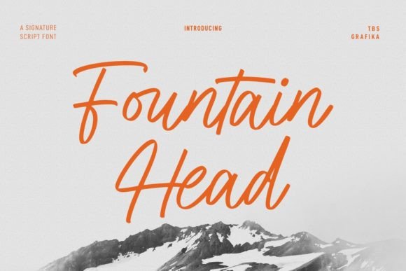 Fountain Head: The Modern Script Typeface for Dynamic Campaigns